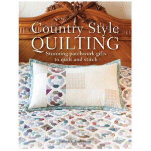 Country Style Quilting book By Lynette Anderson