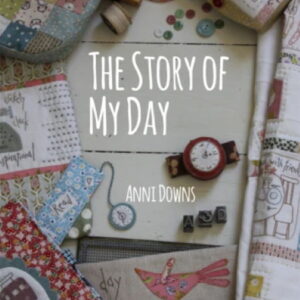 Hatched and Patched Story of My Day Book by Anni Downs