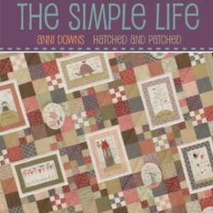 Hatched and Patched The Simple Life Book by Anni Downs
