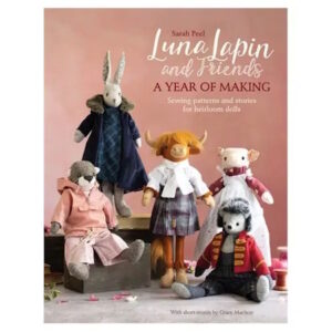 Luna Lupin and Friends A Year of Making by Sarah Peel