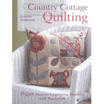 Lynette Anderson Country Cottage Quilting Book